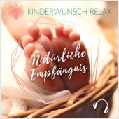 Kinderwunsch-Relax© Natürliche Empfängnis