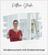 Kinderwunsch mit Endometriose (Online-Vortrag von Kathrin Steinke)