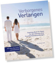 Verborgenes Verlangen: Coaching Buch für Paare für den Zeitraum ihrer Fruchtbarkeitsbehandlungen