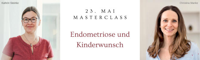 Masterclass „Kinderwunsch mit Endometriose“