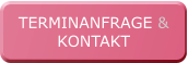 TERMINANFRAGE & KONTAKT