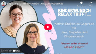 Single, über 40 und Kinderwunsch? Janas Kinderwunschweg