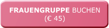 FRAUENGRUPPE BUCHEN (€ 45)