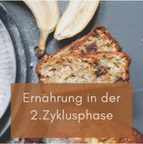 Ernährung in der 2. Zyklusphase