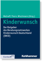 Kinderwunsch: Der Ratgeber des Beratungsnetzwerkes Kinderwunsch (BKiD)