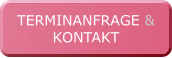 TERMINANFRAGE & KONTAKT